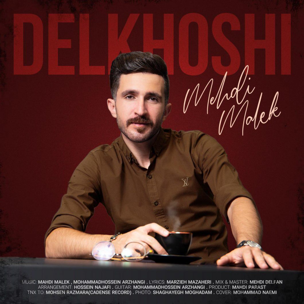 Mahdi Malek – Delkhoshi